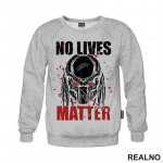 No Lives Matter - Predator - Duks