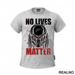 No Lives Matter - Predator - Majica
