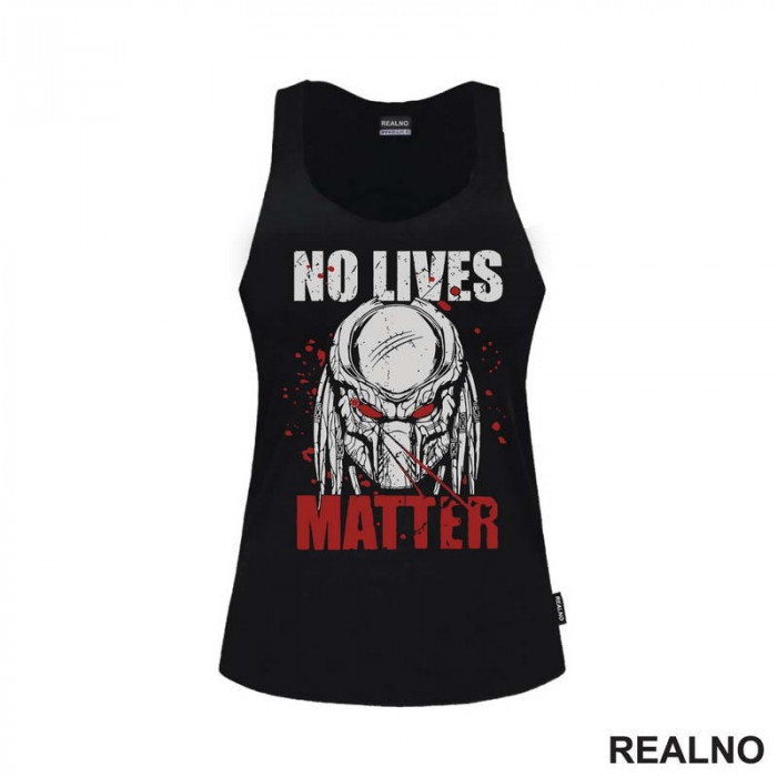 No Lives Matter - Predator - Majica