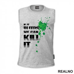 If It Bleeds, We Can Kill It - Blood - Predator - Majica