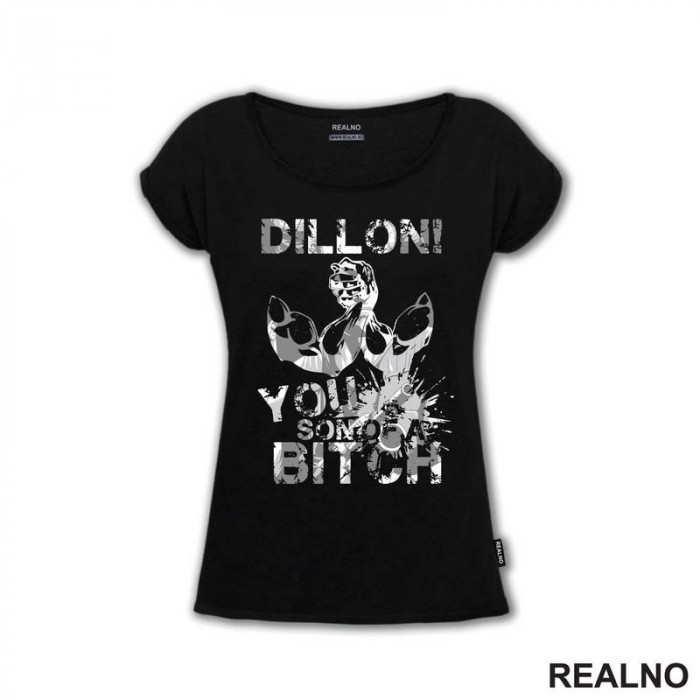 Dillon! You Son Of A Bitch - Predator - Majica
