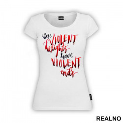 These Violent Delights Have Violent Ends - Westworld - Majica