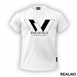 Live Without Limits - Westworld - Majica