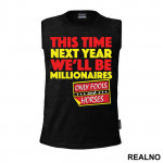 This Time Next Year We'll Be Millionaires - Red - Only Fools And Horses - Mućke - Majica