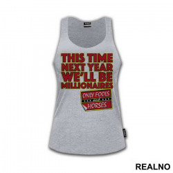 This Time Next Year We'll Be Millionaires - Red - Only Fools And Horses - Mućke - Majica