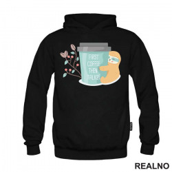 First Coffee Then Talkee - Kafa - Duks