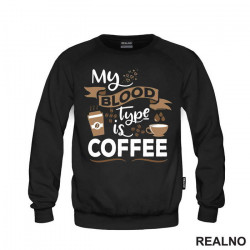 My Blood Type Is Coffee - Cup - Kafa - Duks