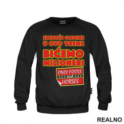 Sledeće godine u ovo vreme bićemo milioneri - Logo - Mućke - Duks Sledeće godine u ovo vreme bićemo milioneri - Logo - Mućke - Duks