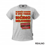 Sledeće godine u ovo vreme bićemo milioneri - Logo - Mućke - Majica