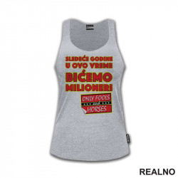 Sledeće godine u ovo vreme bićemo milioneri - Logo - Mućke - Majica