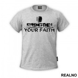 Strengthen Your Faith - Attack on Titan - AOT - Majica