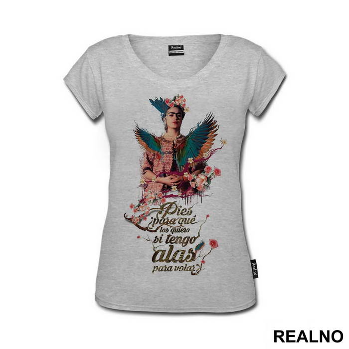 Pies para qué los quiero si tengo alas para volar - Frida Kahlo - Majica