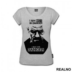 I Am Not In Danger, I'm The Danger, Black And White - Breaking Bad - Majica I Am Not In Danger, I'm The Danger, Black And White - Breaking Bad - Majica