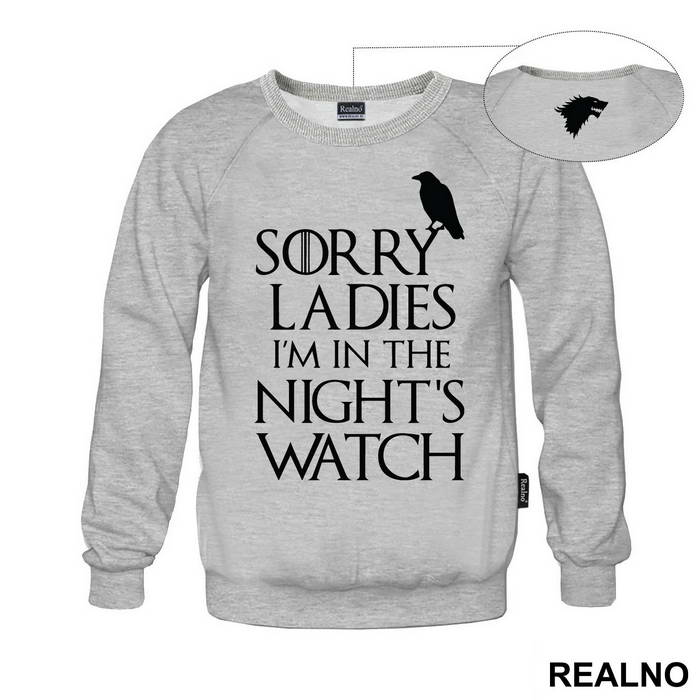 Sorry Ladies I Am In The Night's Watch With Crow - Game Of Thrones - GOT - Duks