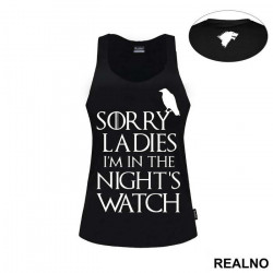 Sorry Ladies I Am In The Night's Watch With Crow - Game Of Thrones - GOT - Majica