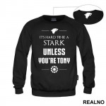 It's Hard To Be A Stark Unless You're Tony - Game Of Thrones - Duks