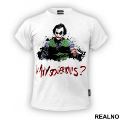 Why So Serious? Splashing - Joker - Majica Why So Serious? Splashing - Joker - Majica