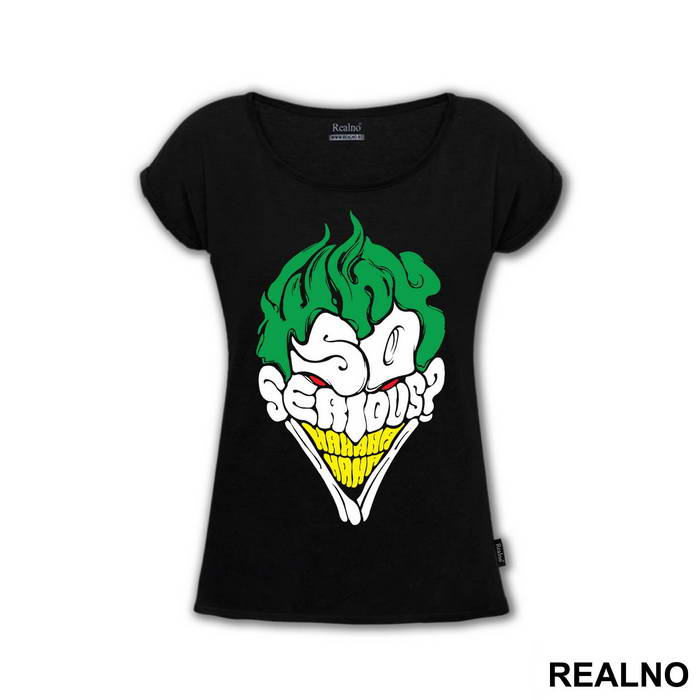 Why So Serious? Green - Joker - Majica