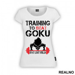 Training To Beat Goku Or At Least Krillin - Trening - Majica Training To Beat Goku Or At Least Krillin - Trening - Majica