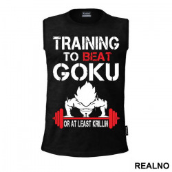 Training To Beat Goku Or At Least Krillin - Trening - Majica Training To Beat Goku Or At Least Krillin - Trening - Majica