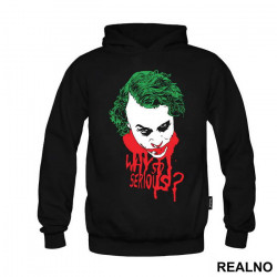 Why So Serious? Green And Red - Joker - Duks Why So Serious? Green And Red - Joker - Duks