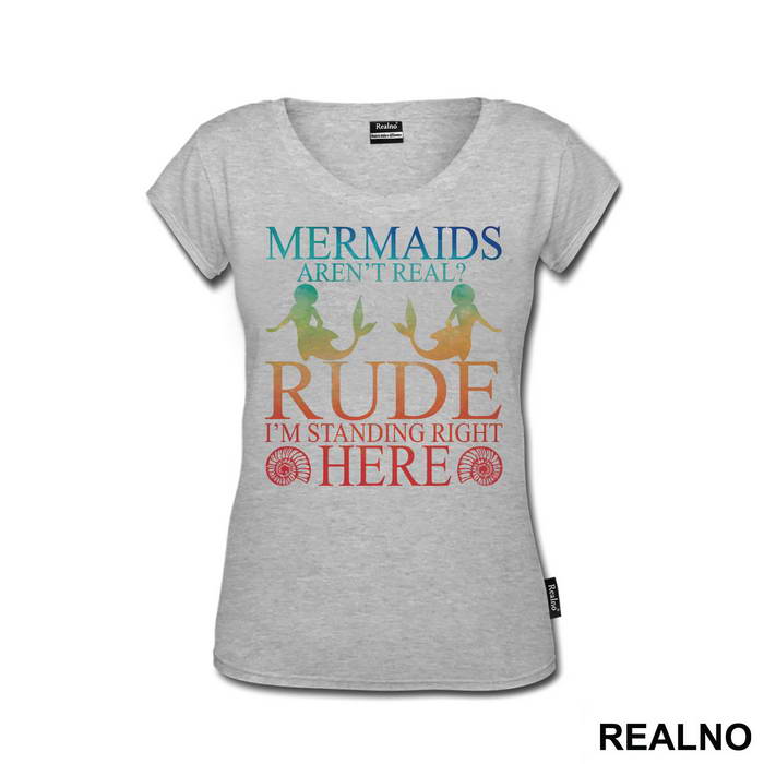 Mermaids Aren't Real? Rude, I'm Standing Right Here - Two Silhouettes - Sirene - Majica