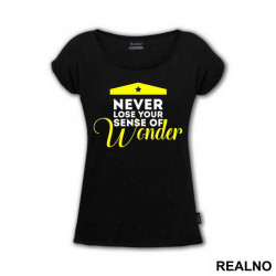 Never Lose Your Sense Of Wonder - Wonder Woman - Majica