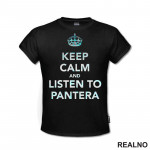 Keep Calm And Listen To Pantera - Muzika - Majica