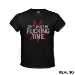 Slipknot - Don't waste my fucking time - Muzika - Majica