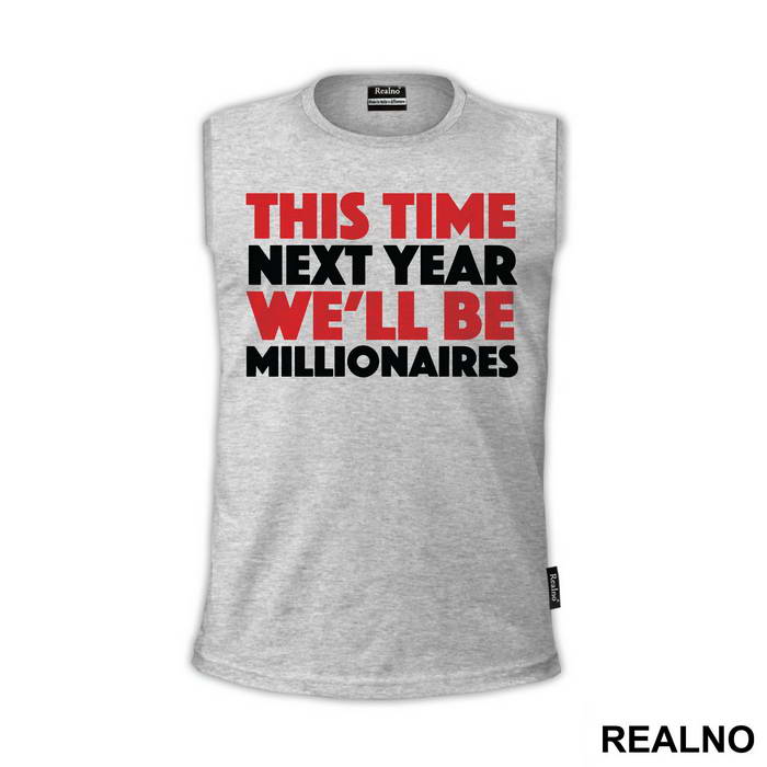 This Time Next Year We'll Be Millionaires - Red And Yellow - Only Fools And Horses - Mućke - Majica