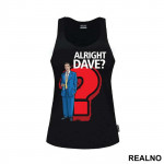 Alright Dave? - Only Fools And Horses - Mućke - Majica