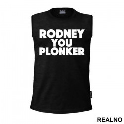 Rodney You Plonker - Only Fools And Horses - Mućke - Majica