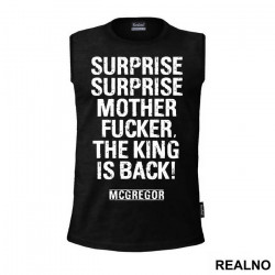 Surprise, Surprise Motherfucker, The King Is Back - Conor McGregor - MMA - Majica