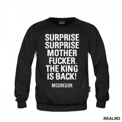 Surprise, Surprise Motherfucker, The King Is Back - Conor McGregor - MMA - Duks