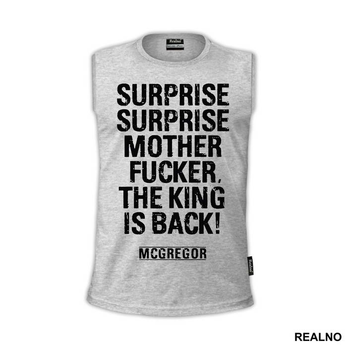 Surprise, Surprise Motherfucker, The King Is Back - Conor McGregor - MMA - Majica