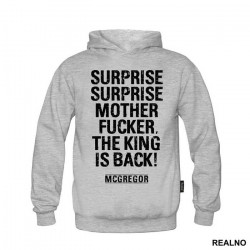 Surprise, Surprise Motherfucker, The King Is Back - Conor McGregor - MMA - Duks