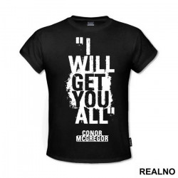 I Will Get You All - Conor McGregor - MMA - Majica
