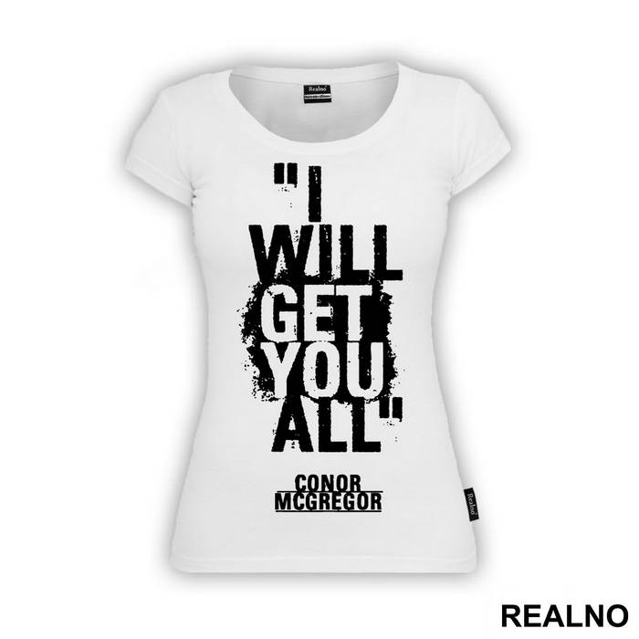 I Will Get You All - Conor McGregor - MMA - Majica
