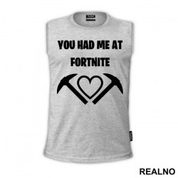 You Had Me At - Fortnite - Majica