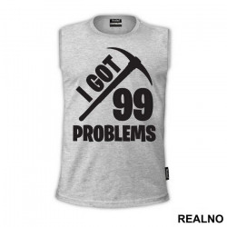 I Got 99 Problems - Fortnite - Majica
