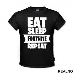 Eat, Sleep, Repeat - Big - Fortnite - Majica