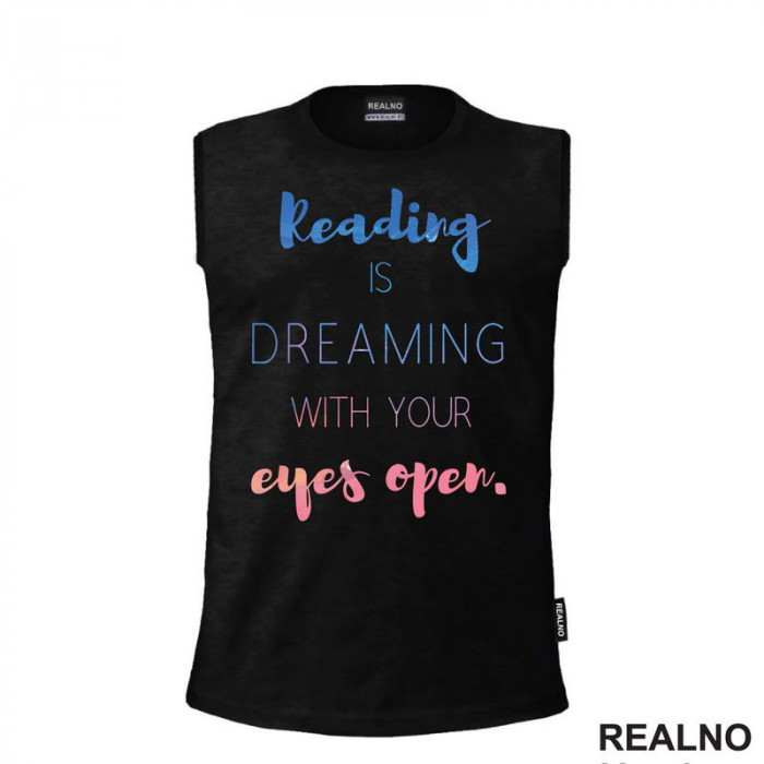 Reading Is Dreaming With Your Eyes Open - Colors - Books - Čitanje - Knjige - Majica