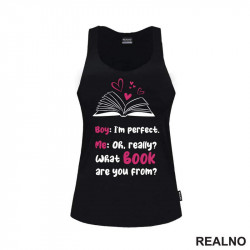 Boy: I'm Perfect. Me: Oh, Really? What Book Are You From? Black And Pink - Books - Čitanje - Knjige - Majica