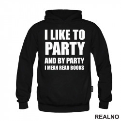 I Like To Party And By Party I Mean Read - Books - Čitanje - Knjige - Duks