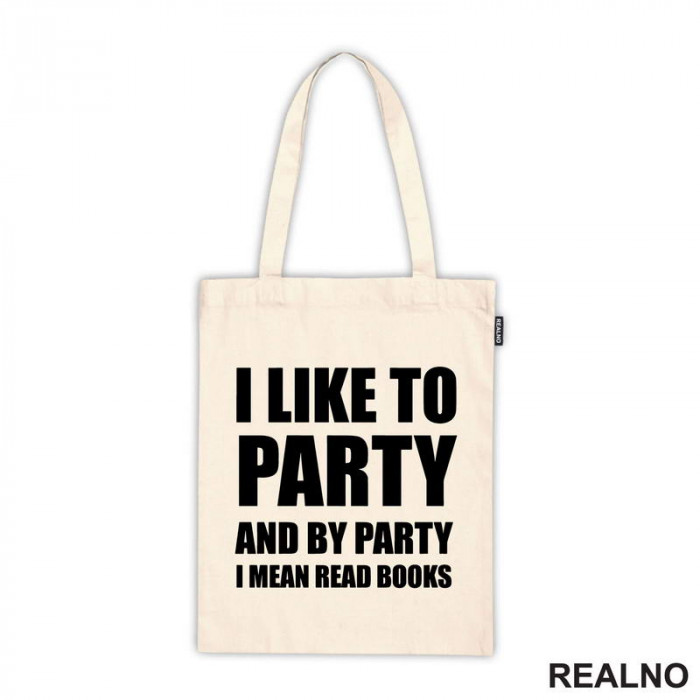 I Like To Party And By Party I Mean Read - Books - Čitanje - Knjige - Ceger