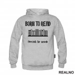 Born To Read Forced To Work - Books - Čitanje - Knjige - Duks