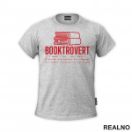 Booktrovert - A Person Who Prefers The Company Of Fictional Characters To Real People - Red - Books - Čitanje - Knjige - Majica