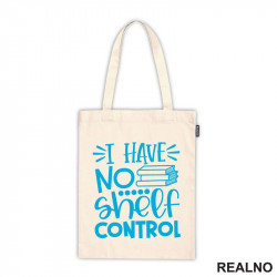 I Have No Shelf Control - Blue - Books - Čitanje - Knjige - Ceger