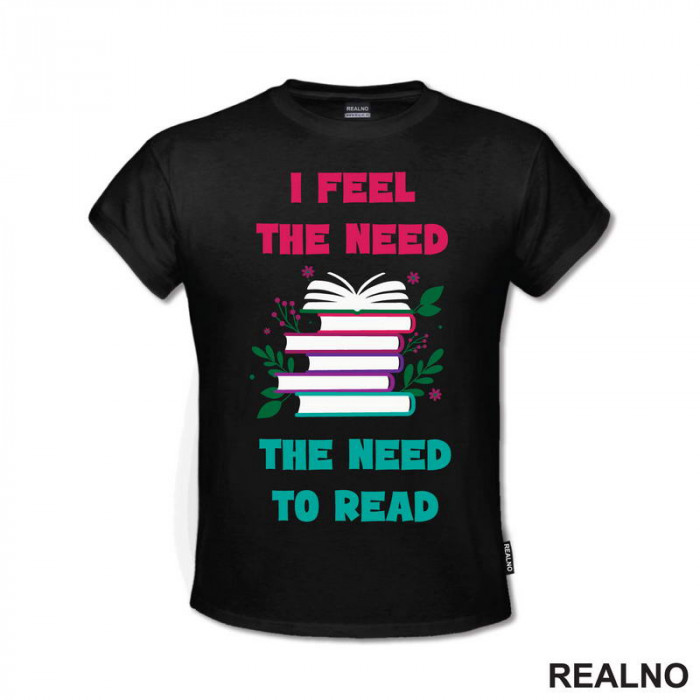 I Feel The Need, The Need To Read - Books - Čitanje - Knjige - Majica