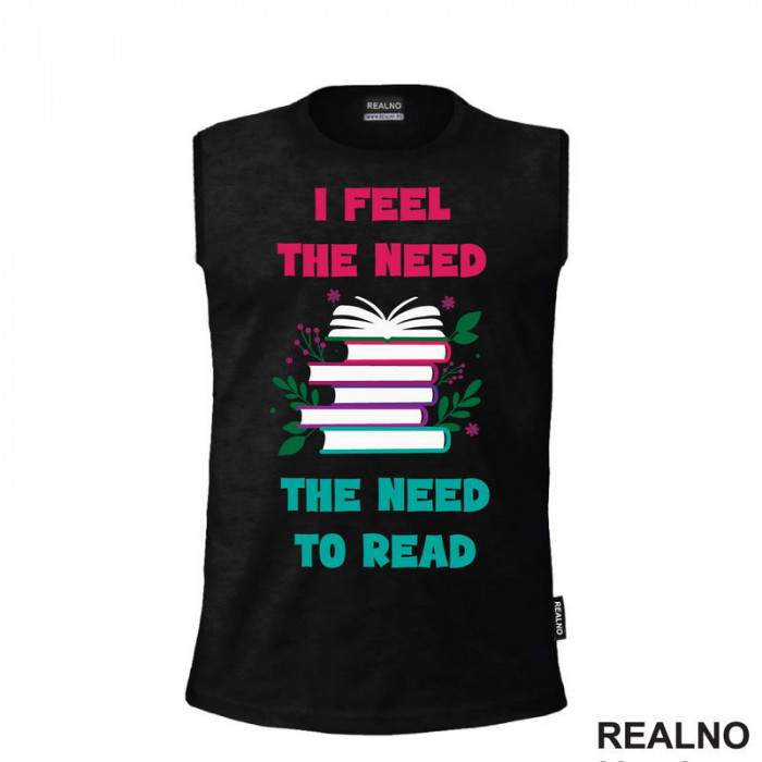 I Feel The Need, The Need To Read - Books - Čitanje - Knjige - Majica